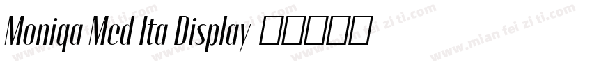 Moniqa Med Ita Display字体转换